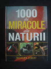 1000 DE MIRACOLE ALE NATURII * READER&amp;#039;S DIGEST {2006, stare impecabila} foto