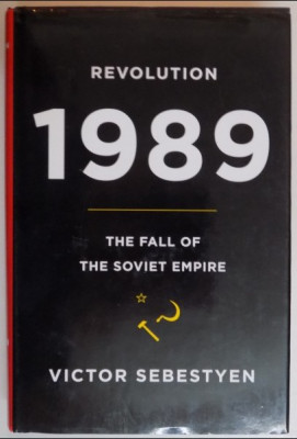 REVOLUTION 1989 THE FALL OF THE SOVIET EMPIRE by VICTOR SEBESTYEN, 2009 foto