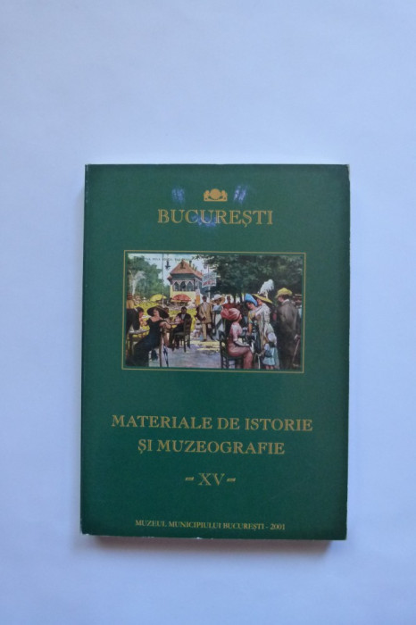 ANUAR ARHEOLOGIE, ARTA, MATERIALE DE ISTORIE SI MUZEOGRAFIE, XV, BUCURESTI, 2001