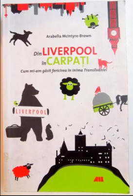 DIN LIVERPOOL IN CARPATI de ARABELLA MCINTYRE BROWN foto