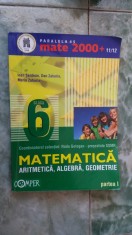 MATEMATICA CLASA A VI A ,ARITMETICA ,ALGEBRA, GEOMETRIE PARTEA I -ZAHARIA,SERDEAN RADU GOLOGAN COMPER PARALELA 45 . MATE 2000+