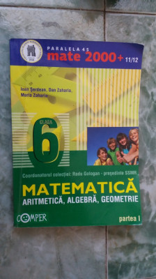 MATEMATICA CLASA A VI A ,ARITMETICA ,ALGEBRA, GEOMETRIE -ZAHARIA,SERDEAN foto