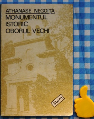 Monumentul istoric Oborul vechi Athanase Negoita foto