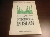 Cumpara ieftin NADIA ANGHELESCU, INTRODUCERE IN ISLAM