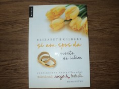 Si am spus da. O poveste de iubire de Elizabeth Gilbert foto