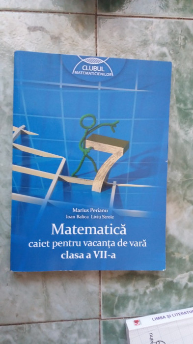 MATEMATICA CLASA A VII A , PERIANU , STROE .