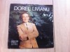 Dorel livianu cantecel de dor si of disc single 7&quot; vinyl muzica usoara romante, VINIL, Populara, Electrecord