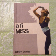 carte - A fi Miss de Doina Berchina anul 1990 / 46 pagini ! foto