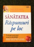 SANATATEA - RASPUNSURI PE LOC (Reader&#039;s Digest)