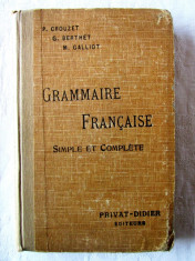&amp;quot;GRAMMAIRE FRANCAISE Simple et Complete&amp;quot;, Crouzet / Berthet / Galliot, 1934 foto