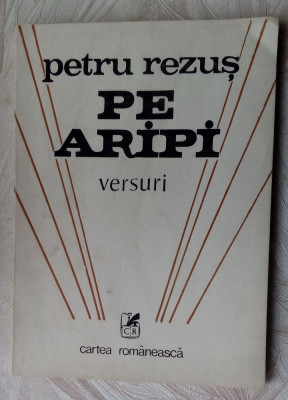 PETRU REZUS - PE ARIPI (VERSURI, editia princeps - 1987) [dedicatie / autograf] foto