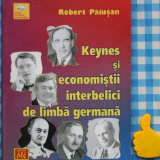 Keynes si economistii interbelici de limba germana Robert Paiusan