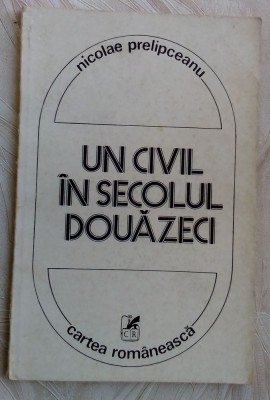 NICOLAE PRELIPCEANU-UN CIVIL IN SECOLUL DOUAZECI:VERSURI 1980/dedicatie-autograf foto