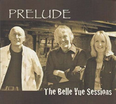 Prelude - Belle Vue Sessions ( 1 CD ) foto