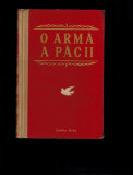 Cumpara ieftin O arma a pacii, Cartea rusa, 1953, articole politice si pseudo-literare