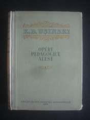 K. D. USINSKI - OPERE PEDAGOGICE ALESE volumul 1 foto