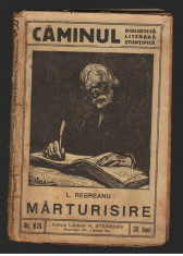 (C7293) MARTURISIRE - LIVIU REBREANU. &amp;quot;CAMINUL&amp;quot; NR.13 - BIBLIOTECA LITERARA foto