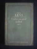 CARLO LEVI - CRISTOS S-A OPRIT LA EBOLI {1956, lipsa pagina de garda}, Alta editura