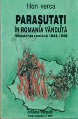 Parasutati in Romania vanduta - Exilul amar-Filon Verca cu dedicatie si autograf foto