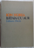 Cumpara ieftin ION HOREA - BATAIA CU AUR (VERSURI, editia princeps 1979) [dedicatie / autograf]