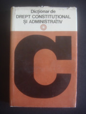 DICTIONAR DE DREPT CONSTITUTIONAL SI ADMINISTRATIV foto