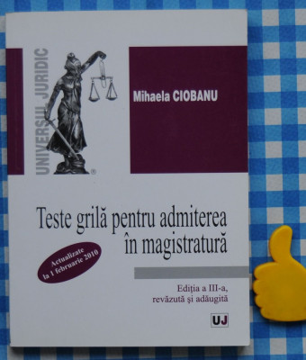 Teste grila pentru admiterea in profesiile in magistratura Mihela Ciobanu foto