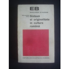 ALEXANDRU DUTU - SINTEZA SI ORIGINALITATE IN CULTURA ROMANA
