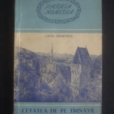 LUCIA DEMETRIUS - CETATEA DE PE TARNAVE {1955, lipsa pagina de garda}