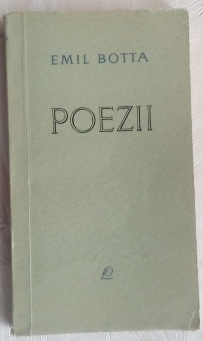 EMIL BOTTA - POEZII: INTUNECATUL APRIL/PE-O GURA DE RAIU(1966/pref.P.COMARNESCU)