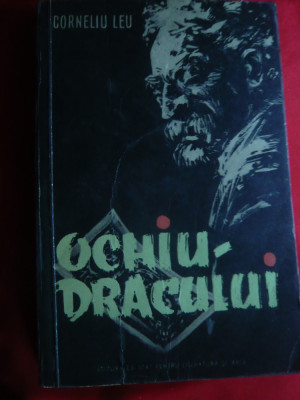 Corneliu Leu - Ochiul Dracului - Prima Ed.1956 Ed.ESPLA ilustratie Tia Peltz foto
