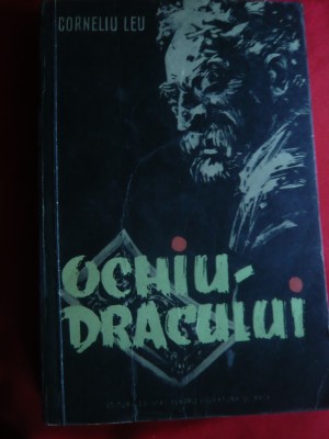 Corneliu Leu - Ochiul Dracului - Prima Ed.1956 Ed.ESPLA ilustratii Tia Peltz foto