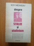 z2 Roy Medvedev - Despre Stalin si stalinism