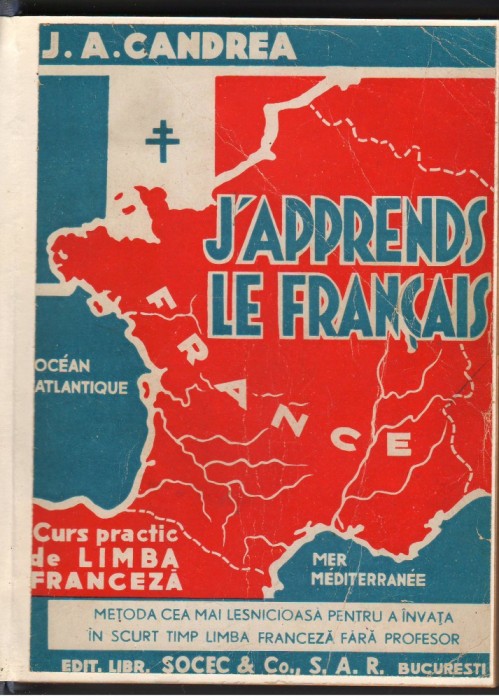 (C7279) J&#039;APPRENDS LE FRANCAIS - I.A.CANDREA. CURS PRACTIC DE LIMBA FRANCEZA