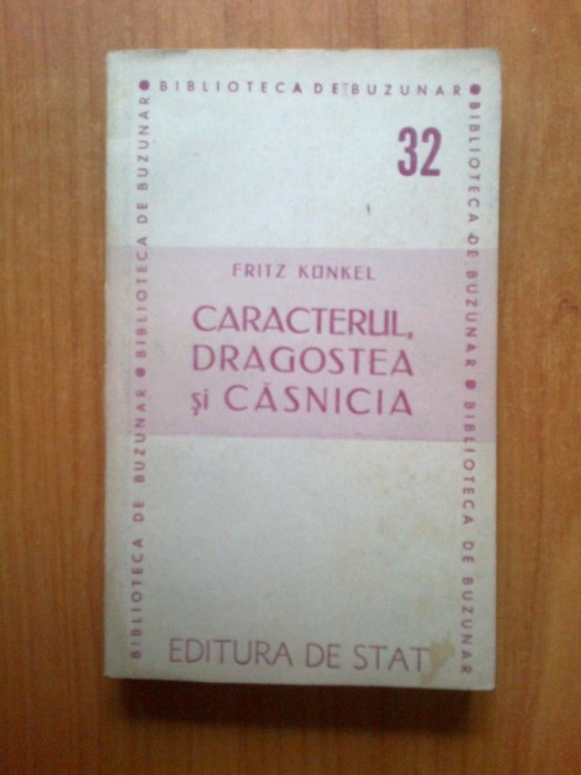 d3 Caracterul Dragostea Si Casnicia - Fritz Kunkel