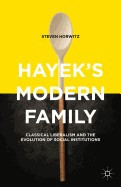 Hayek&amp;#039;s Modern Family: Classical Liberalism and the Evolution of Social Institutions foto