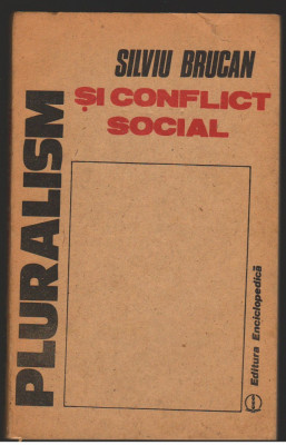 (C7267) PLURALISM SI CONFLICT SOCIAL - SILVIU BRUCAN foto