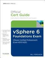 Vsphere 6 Foundations Exam Official Cert Guide (Exam #2v0-620): Vmware Certified Professional 6 foto
