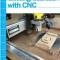 Make: Getting Started with Cnc