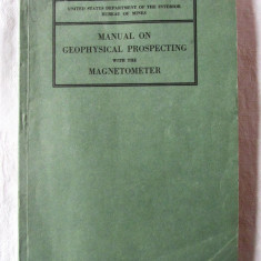 Carte veche: "MANUAL ON GEOPHYSICAL PROSPECTING WITH THE MAGNETOMETER", 1937