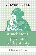 Attachment, Play, and Authenticity: A Winnicott Primer foto