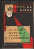 (C7252) APLICATIILE IZOTOPILOR RADIOACTIVI IN TERMOENERGETICA - VEZEANU