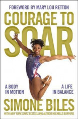 Courage to Soar: A Body in Motion, a Life in Balance foto