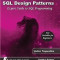 SQL Design Patterns: Expert Guide to SQL Programming