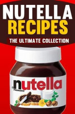 Nutella Recipes: The Ultimate Collection foto