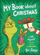 My Book about Christmas by Me, Myself: With Some Help from the Grinch &amp;amp; Dr. Seuss foto