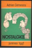 (C7270) NOSTALGICE - ADRIAN CERNESCU, SCHITE SATIRICE