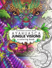 Ayahuasca Jungle Visions: A Coloring Book foto