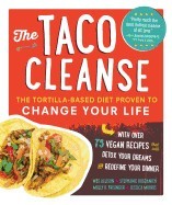 The Taco Cleanse: The Tortilla-Based Diet Proven to Change Your Life foto mare The Taco Cleanse: The Tortilla-Based Diet Proven to Change Your Life foto mare