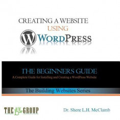 Building a Website Using Wordpress: The Beginner&amp;#039;s Guide foto