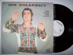 Disc vinil ION DOLANESCU - M-am nascult langa Carpati (STM - EPE 01256) foto